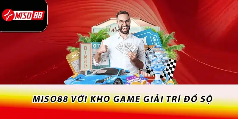 Miso88 | Trang Chủ MISO88.COM Chính Thức 7/2026 16 Miso88 với kho game giải trí đồ sộ